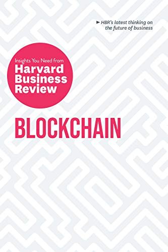 Blockchain: The Insights You Need from Harvard Business Review (HBR Insights Series)