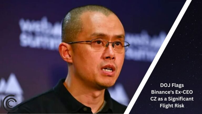 DOJ Flags Binance’s Ex-CEO CZ as a Significant Flight Risk